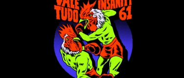 Event-Image for 'INSANITY61 & VALE TUDO'