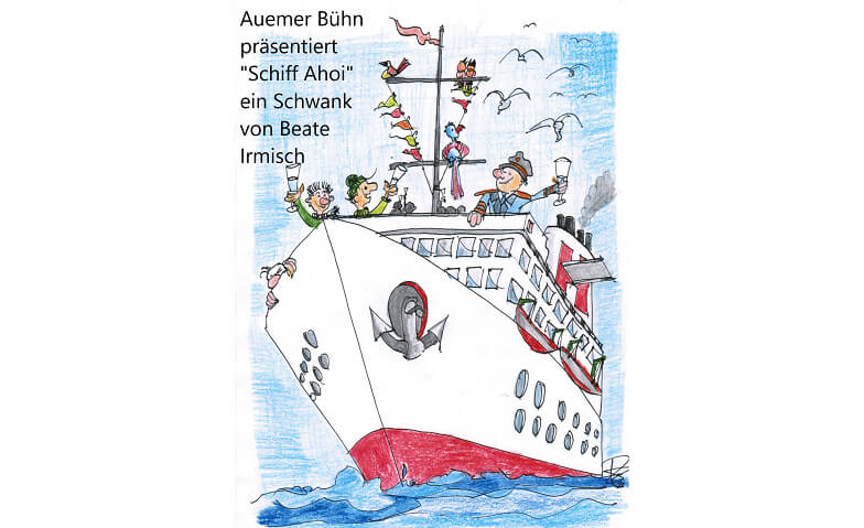 Auemer Bühn präsentiert Schiff Ahoi Theater Bühne Theater