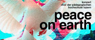 Event-Image for 'PH Chor Luzern - Peace on Earth'