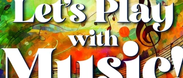 Event-Image for 'Let's play with Music - Kreatives Kammermusikkonzert'