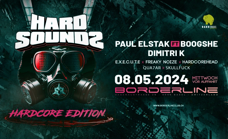 Hardsoundz w/ Paul Elstak ft. Boogshe & Dimitri K Borderline, Hagenaustrasse 29, 4056 Basel Tickets