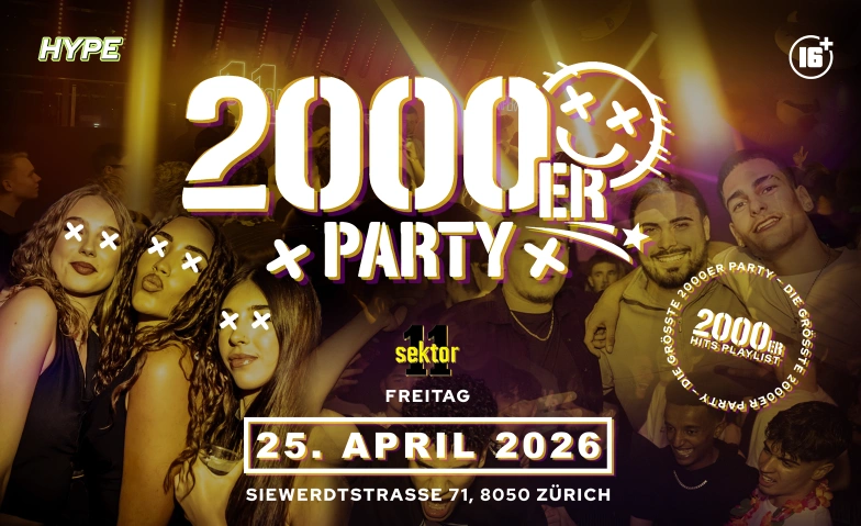 2000ER PARTY  SEKTOR11, Z&Uuml;RICH (&Uuml;16+16) SEKTOR 11, Siewerdtstrasse 71, 8050 Z&uuml;rich Billets