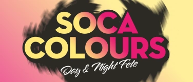 Event-Image for 'SOCA COLOURS (Day & Night Fete)'
