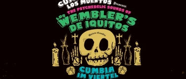 Event-Image for 'LOS WEMBLER’S DE IQUITOS - CUMBIA DE LOS MUERTOS'