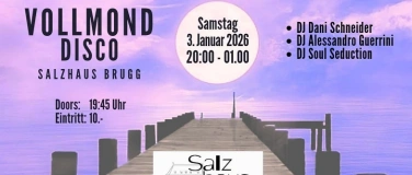 Event-Image for 'Vollmond-Disco Salzhaus Brugg'