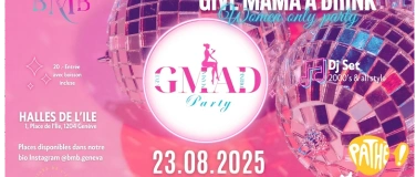 Event-Image for 'Give Mama A Drink ! (GMAD party)'