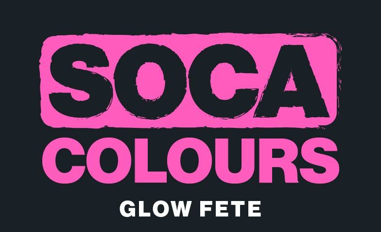SOCA COLOURS - Glow Fete Billets