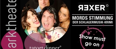 Event-Image for 'Tatortdinner "Show must go on" - Der Schlagermusikkrimi'