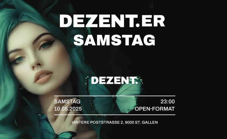 DEZENT.ER SAMSTAG DEZENT. - club. bar. eventlokal., Hintere Poststrasse 2, 9000 St. Gallen Tickets