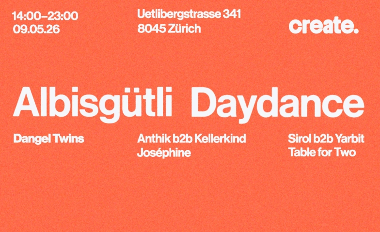 Create. Albisg&uuml;tli Daydance Gasthaus Albisg&uuml;tli, Uetlibergstrasse 341, 8045 Z&uuml;rich Billets