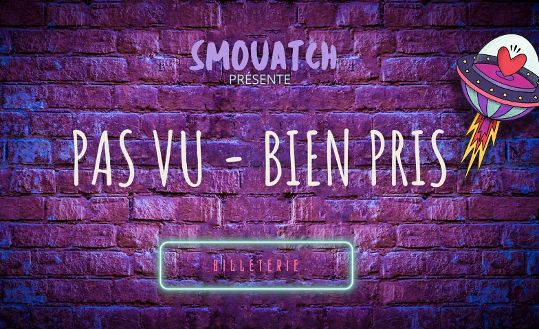 Pas vus - Bien pris (Contr&eacute;e Fribourgeoise/ 30-40 ans) Tickets
