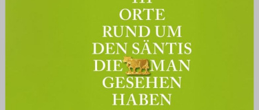 Event-Image for '111 Orte rund um den Säntis, die man gesehen haben muss'
