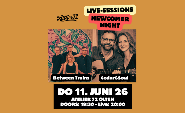 Newcomer-Night: Between Trains und Cedar &amp; Soul Billets