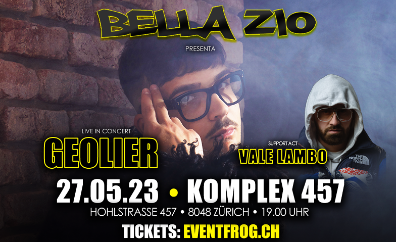 Bella Zio presenta • Geolier • Vale Lambo Komplex 457, Hohlstrasse 457, 8048 Zürich Tickets