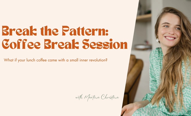 Break the Pattern: Coffee Break Session Billets