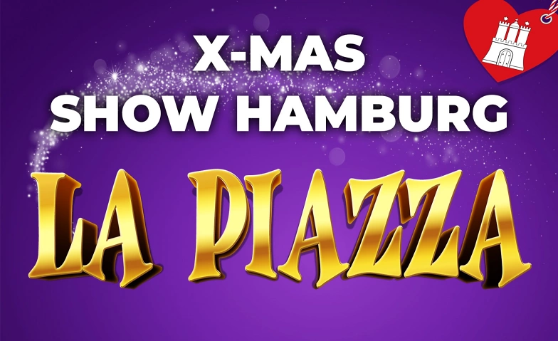 La Piazza X-MAS Show Hamburg ${singleEventLocation} Billets