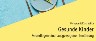 Event-Image for 'Gesunde Kinder - Grundlagen einer ausgewogenen Ernährung'