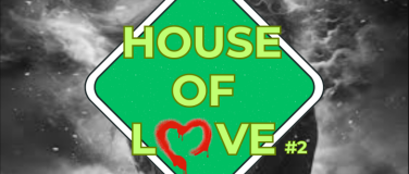 Event-Image for 'HOUSE OF LOVE #2'