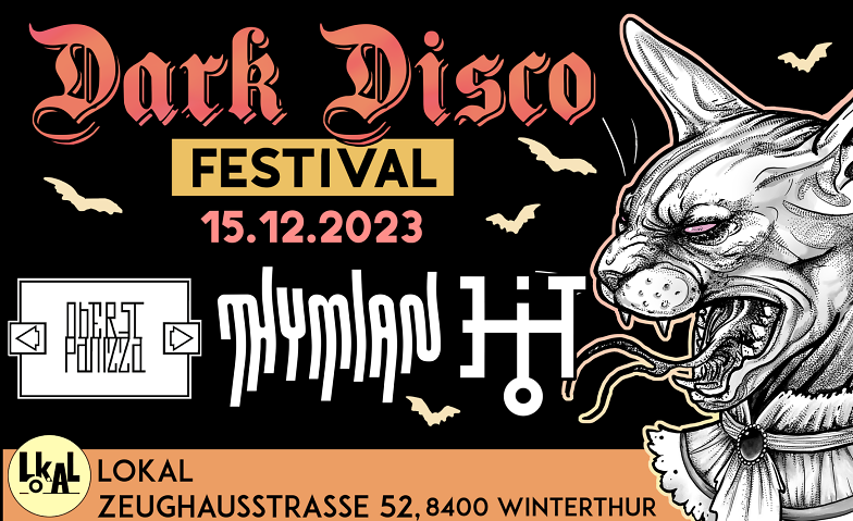 Dark Disco Festival Vol.II  Oberst Panizza + THYMIAN + EiT Lokal Winterthur, Zeughausstrasse 52, 8400 Winterthur Tickets