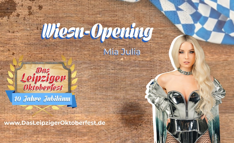 Wiesn Opening mit Mia Julia - Das Leipziger Oktoberfest 2024 ${singleEventLocation} Billets