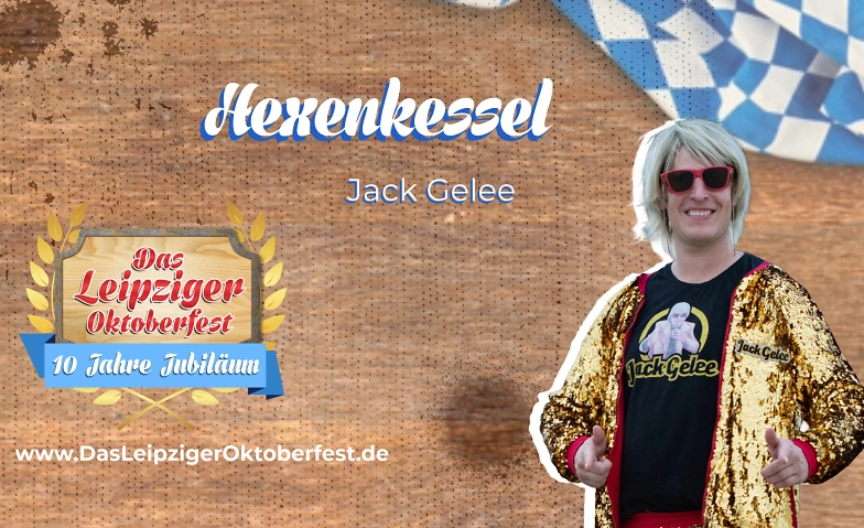 Hexenkessel mit Jack Gelee - Das Leipziger Oktoberfest 2024 ${singleEventLocation} Billets