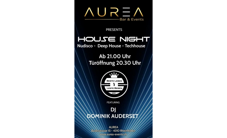 House Night mit Nudisco - Deep House - Techhouse Aurea, Baslerstrasse 15, 4310 Rheinfelden Billets