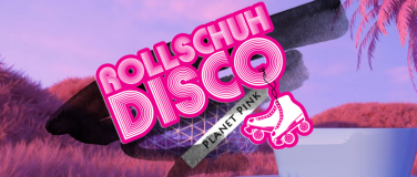 Event-Image for 'Rollschuh Disco - Planet Pink Edition'