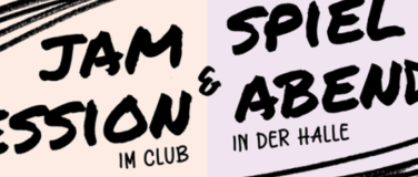 Event-Image for 'Jam Session im Club + Spielabend in der Halle'