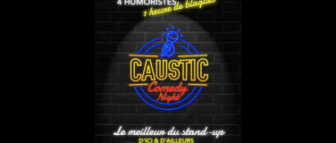 Event-Image for 'Caustic Comedy Night "4 humoristes / 1h de blagues"'