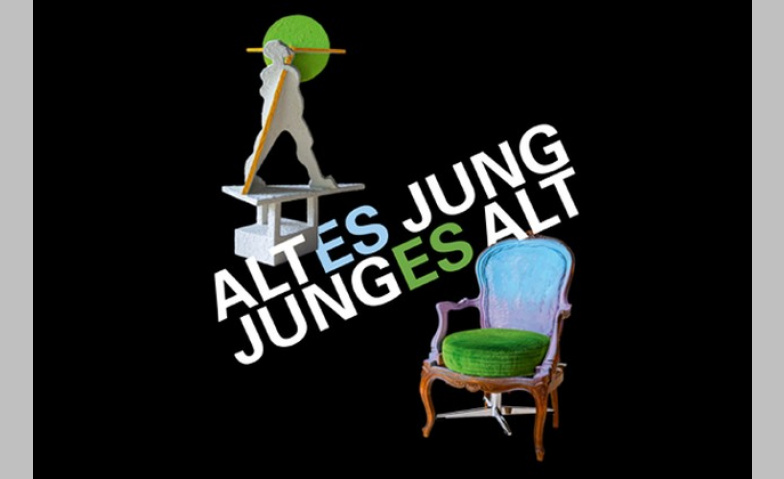 Event-Image for 'Altes Jung, junges Alt'