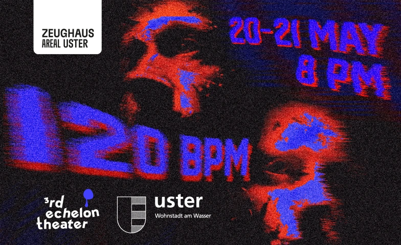 120 BPM &mdash; neues St&uuml;ck des 3rd Echelon Theater  Tickets