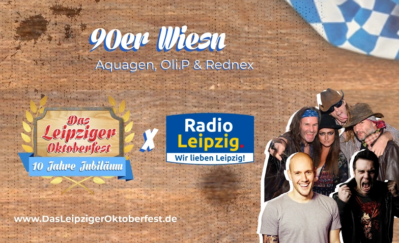 90er Wiesn Aquagen, Oli.P &amp; Rednex Das Leipziger Oktoberfest ${singleEventLocation} Tickets