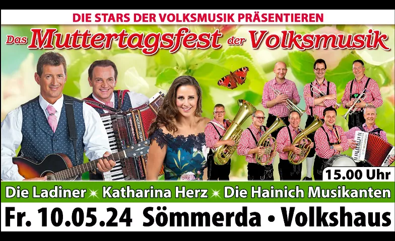 Das Muttertagsfest der Volksmusik 2024 Volkshaus Sömmerda, Weißenseer Straße 33/35, 99610 Sömmerda Billets