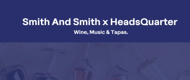 Event-Image for 'Smith & Smith x HeadsQuarter: Wine, Tapas & Music.'