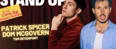 Event-Image for 'Comedy Kiss Double Header: Patrick Spicer and Dom McGovern'