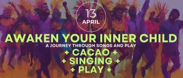 Event-Image for 'Inner Child Workshop: CACAO + SINGING + PLAY (ZURICH)'