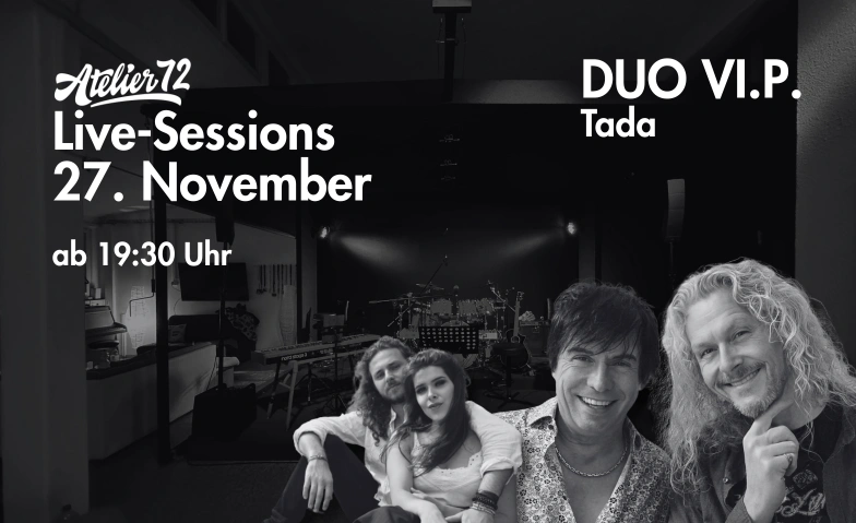 Atelier 72-Livesessions – Grande Finale mit Duo VI.P & Tada Atelier 72, Haslistrasse 72, 4600 Olten Tickets