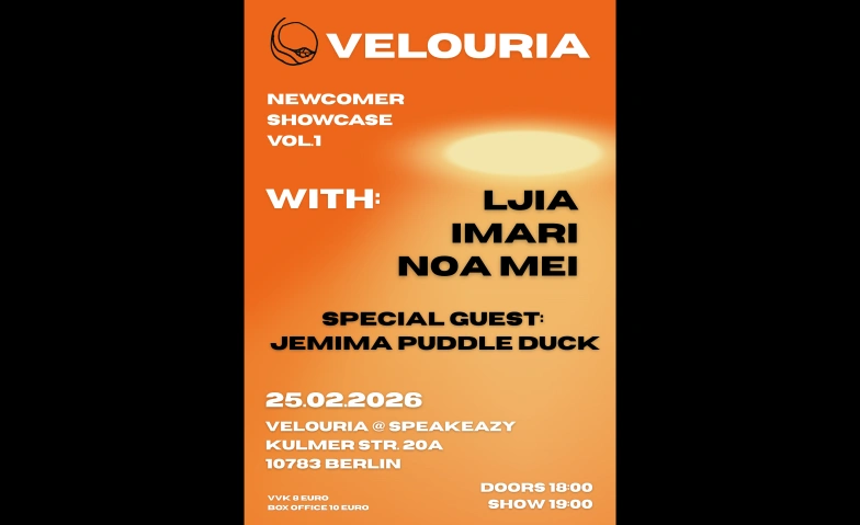 Velouria Newcomer Sessions Vol. I Velouria @ Speakeazy, Kulmer Stra&szlig;e 20A, 10783 Berlin Tickets