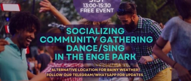 Event-Image for 'SOCIALIZING + COMMUNITY GATHERING + DANCE/SING IN ENGE'