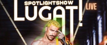 Event-Image for 'LUGATI - Spotlightshow'