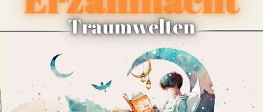 Event-Image for 'Rheinfelder Erzählnacht "Traumwelten"'