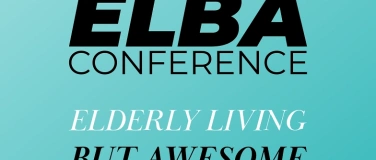 Event-Image for 'ELBA CONFERENCE 2026 - ELDERLY LIVING BUT AWESOME'