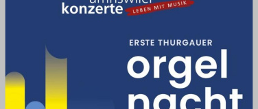 Event-Image for '1. Thurgauer Orgelnacht'