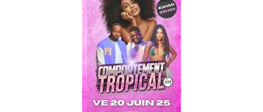 Event-Image for 'Comportement Tropical @LeCercle'