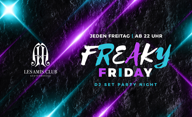 «Freaky Friday» Les Amis.Club, Mühlemattstrasse false 2, 5000 Aarau Tickets