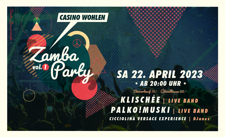 Zamba Party Vol.1 mit Klischée & Palko!Muski Casino Wohlen, Zentralstrasse 30, 5610 Wohlen Tickets