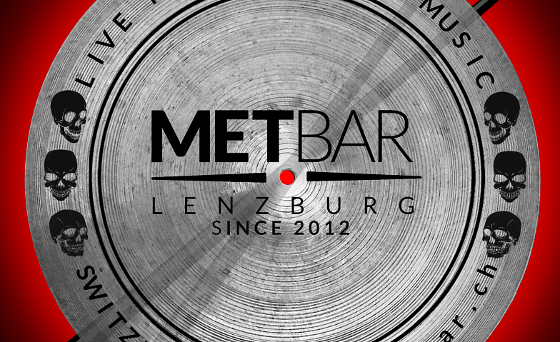 10 Jahre Verein «Freunde der Met Bar» | 30.06 + 01.07 Met-Bar Lenzburg, Niederlenzerstrasse 29, 5600 Lenzburg Billets