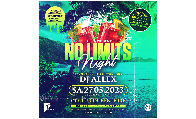 NO LIMITS NIGHT P1 Club, Neugutstrasse 88, 8600 Dübendorf Tickets
