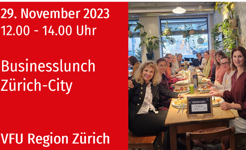 VFU Business-Lunch in Zürich, 29.11.2023 Tibits / NZZ Bistro, Falkenstrasse 12, 8008 Zürich Tickets