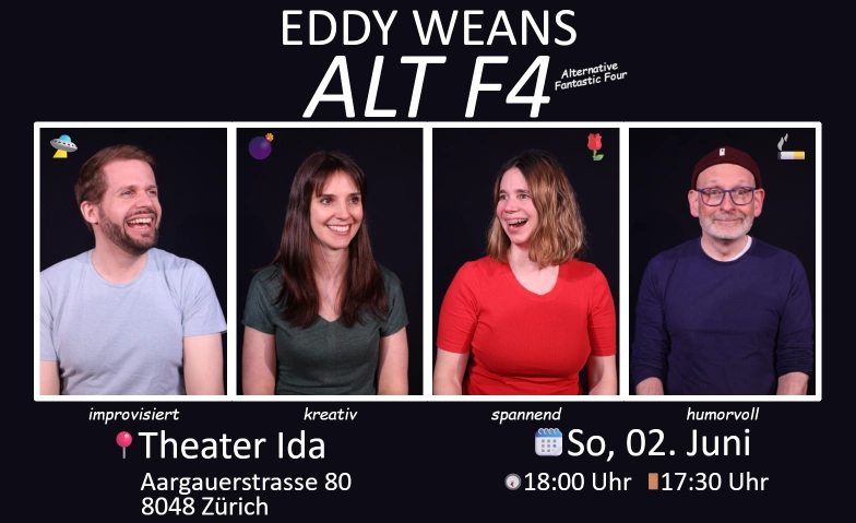 Eddy Weans präsentiert «Alt F4» Theater Ida, Aargauerstrasse 50 / 80, 8048 Zürich Tickets
